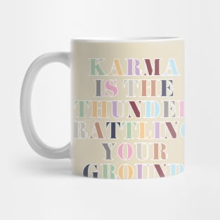 Karma Is The Thunder Mug